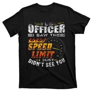 Yes Officer I Saw The Speed Limit Racing Car T-Shirt