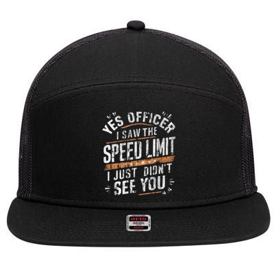 Yes Officer I Saw The Speed Limit Car Speeding Funny Racing Cute Gift 7 Panel Mesh Trucker Snapback Hat