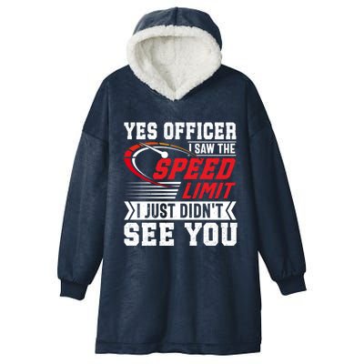 Yes Officer I Saw The Speed Limit That Racing Car Cool Gift Hooded Wearable Blanket