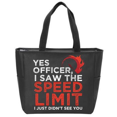 Yes Officer I Saw The Speed Limit Car Funny Enthusiast Gift Cute Gift Zip Tote Bag