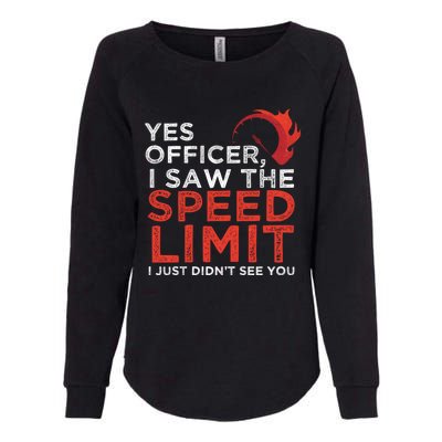 Yes Officer I Saw The Speed Limit Car Funny Enthusiast Gift Womens California Wash Sweatshirt