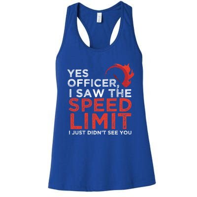 Yes Officer I Saw The Speed Limit Car Funny Enthusiast Gift Women's Racerback Tank