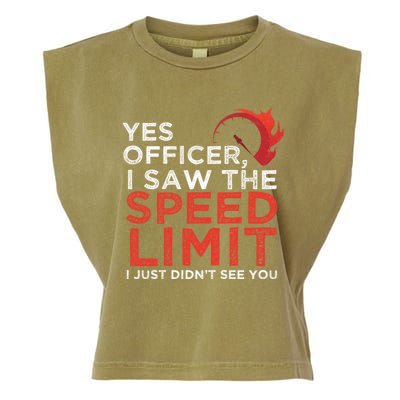 Yes Officer I Saw The Speed Limit Car Funny Enthusiast Gift Garment-Dyed Women's Muscle Tee