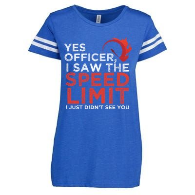 Yes Officer I Saw The Speed Limit Car Funny Enthusiast Gift Enza Ladies Jersey Football T-Shirt