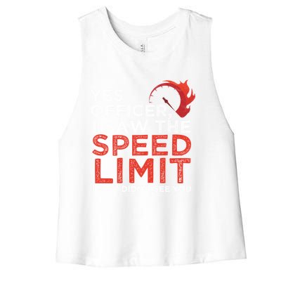 Yes Officer I Saw The Speed Limit Car Funny Enthusiast Gift Women's Racerback Cropped Tank