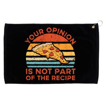 Your Opinion Is Not Part Of The Recipe Funny Gift Grommeted Golf Towel