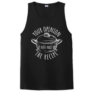 Your Opinion Is Not Part Of The Recipe Wasnt In The Recipe Gift PosiCharge Competitor Tank