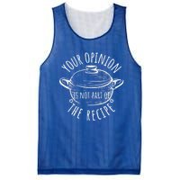 Your Opinion Is Not Part Of The Recipe Wasnt In The Recipe Gift Mesh Reversible Basketball Jersey Tank