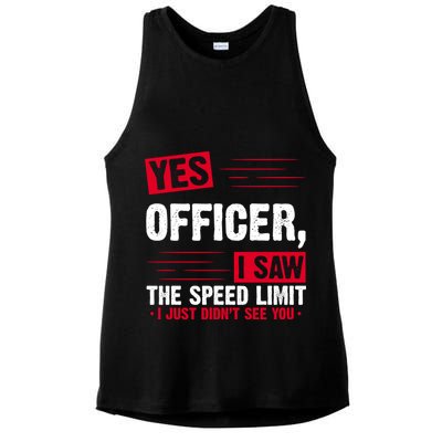 Yes Officer I Saw The Speed Limit I Just Didn't See You Ladies PosiCharge Tri-Blend Wicking Tank