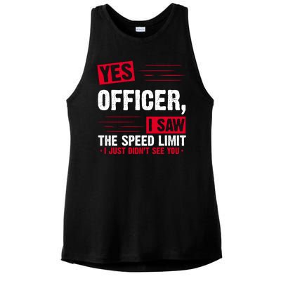 Yes Officer I Saw The Speed Limit I Just Didn't See You Ladies PosiCharge Tri-Blend Wicking Tank