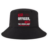 Yes Officer I Saw The Speed Limit I Just Didn't See You Cool Comfort Performance Bucket Hat