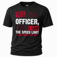 Yes Officer I Saw The Speed Limit I Just Didn't See You Performance Shirt