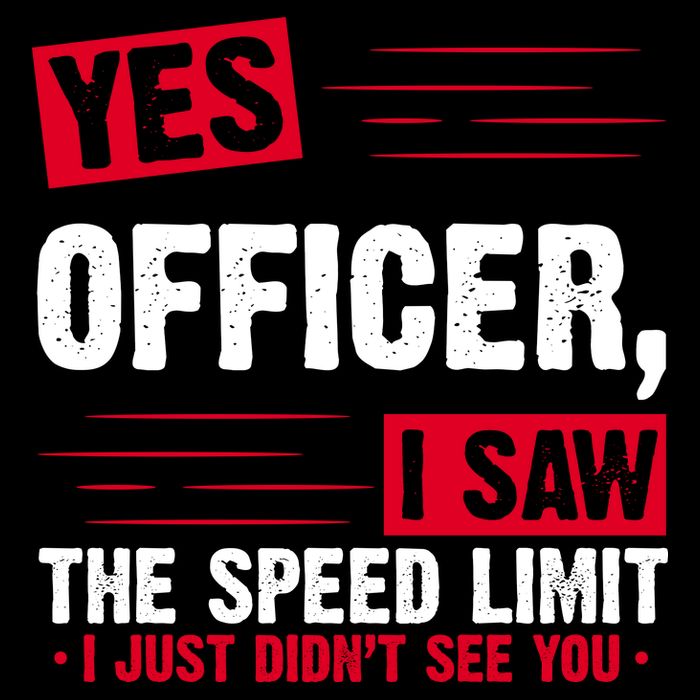 Yes Officer I Saw The Speed Limit I Just Didn't See You Drawstring Bag
