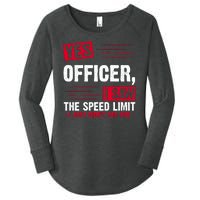 Yes Officer I Saw The Speed Limit I Just Didn't See You Women's Perfect Tri Tunic Long Sleeve Shirt