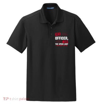 Yes Officer I Saw The Speed Limit I Just Didn't See You Dry Zone Grid Polo