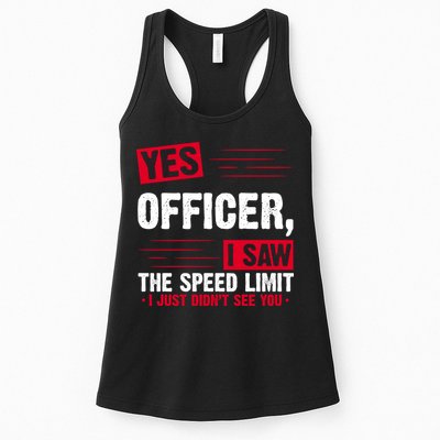 Yes Officer I Saw The Speed Limit I Just Didn't See You Womens Tank Top