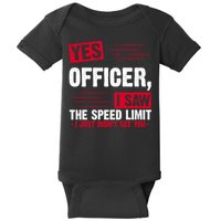 Yes Officer I Saw The Speed Limit I Just Didn't See You Baby Bodysuit