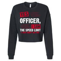 Yes Officer I Saw The Speed Limit I Just Didn't See You Cropped Pullover Crew