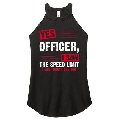 Yes Officer I Saw The Speed Limit I Just Didn't See You Women's Perfect Tri Rocker Tank