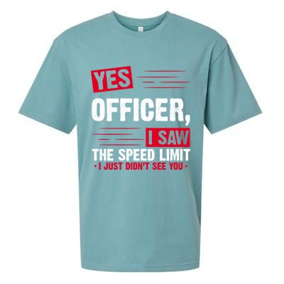 Yes Officer I Saw The Speed Limit I Just Didn't See You Sueded Cloud Jersey T-Shirt