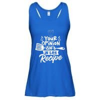 Your Opinion Isnt In The Recipe Cook Cooking Mom Mother Gift Ladies Essential Flowy Tank