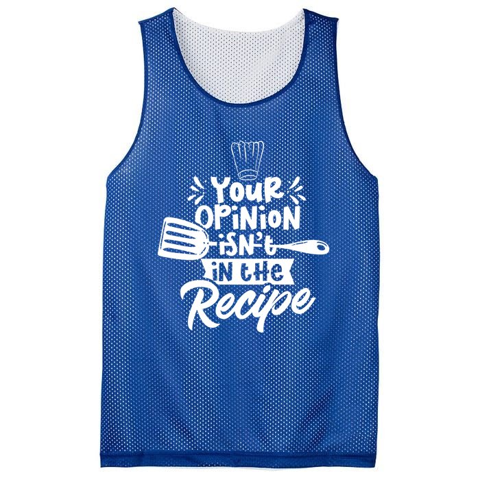 Your Opinion Isnt In The Recipe Cook Cooking Mom Mother Gift Mesh Reversible Basketball Jersey Tank