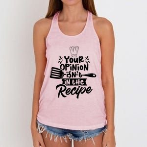 Your Opinion Isnt In The Recipe Cook Cooking Mom Mother Gift Women's Knotted Racerback Tank