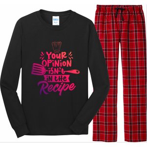 Your Opinion Isnt In The Recipe Cook Cooking Mom Mother Gift Long Sleeve Pajama Set