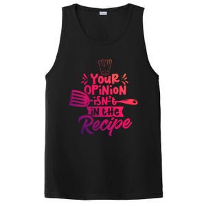 Your Opinion Isnt In The Recipe Cook Cooking Mom Mother Gift PosiCharge Competitor Tank