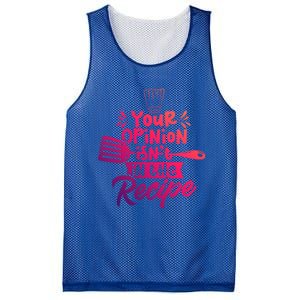 Your Opinion Isnt In The Recipe Cook Cooking Mom Mother Gift Mesh Reversible Basketball Jersey Tank