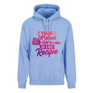 Your Opinion Isnt In The Recipe Cook Cooking Mom Mother Gift Unisex Surf Hoodie