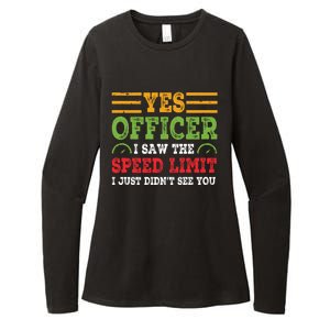 Yes Officer I Saw The Speed Limit For Car Enthusiasts Great Gift Womens CVC Long Sleeve Shirt