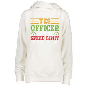 Yes Officer I Saw The Speed Limit For Car Enthusiasts Great Gift Womens Funnel Neck Pullover Hood