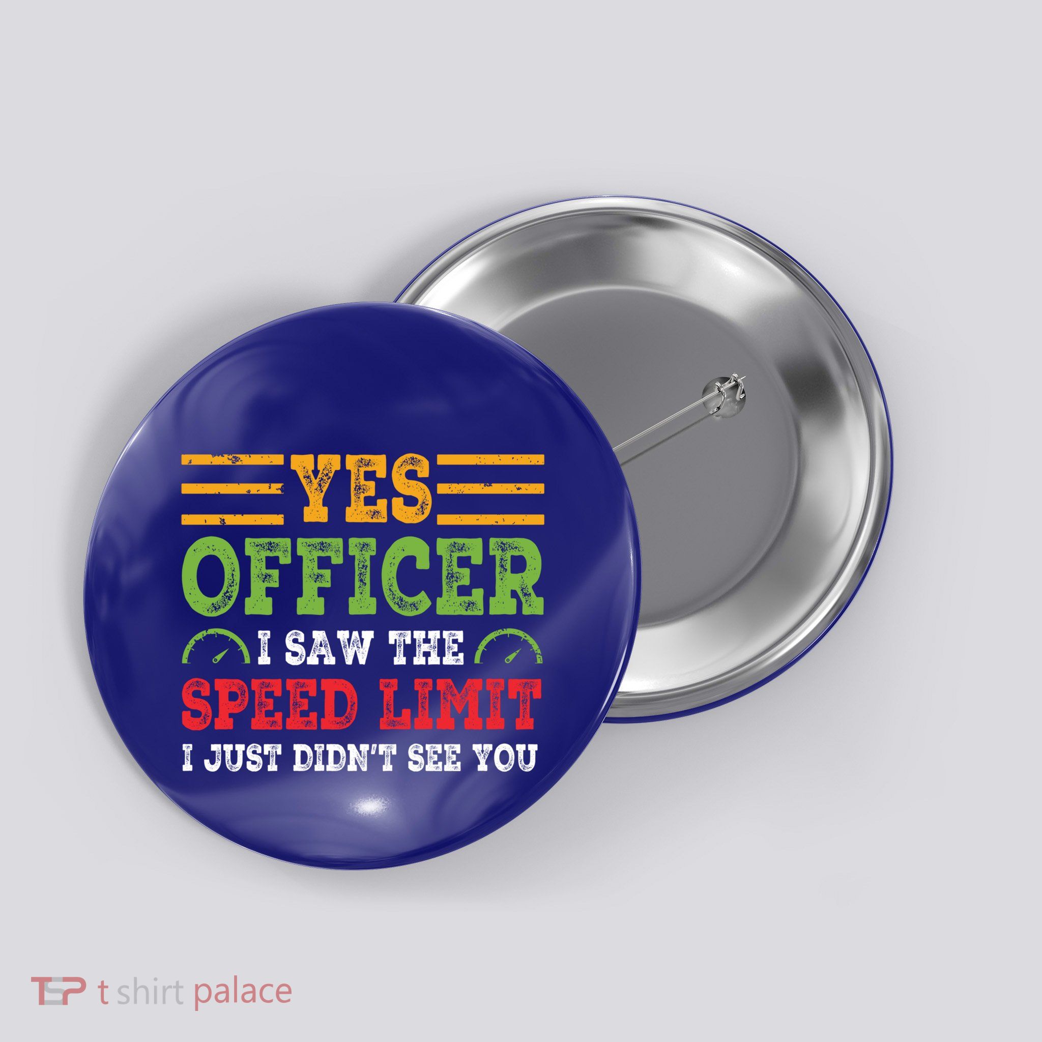 Yes Officer I Saw The Speed Limit For Car Enthusiasts Great Gift Button