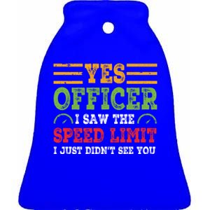 Yes Officer I Saw The Speed Limit For Car Enthusiasts Great Gift Ceramic Bell Ornament