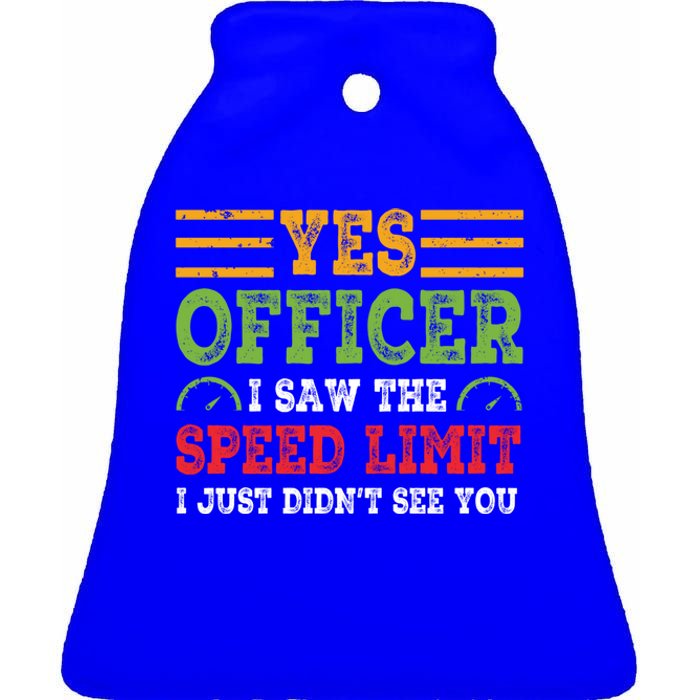 Yes Officer I Saw The Speed Limit For Car Enthusiasts Great Gift Ceramic Bell Ornament