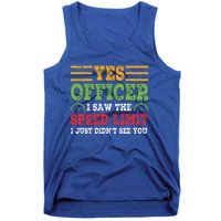 Yes Officer I Saw The Speed Limit For Car Enthusiasts Great Gift Tank Top