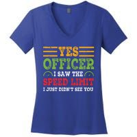 Yes Officer I Saw The Speed Limit For Car Enthusiasts Great Gift Women's V-Neck T-Shirt