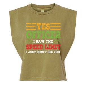 Yes Officer I Saw The Speed Limit For Car Enthusiasts Great Gift Garment-Dyed Women's Muscle Tee