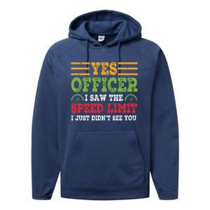 Yes Officer I Saw The Speed Limit For Car Enthusiasts Great Gift Performance Fleece Hoodie