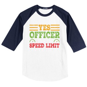 Yes Officer I Saw The Speed Limit For Car Enthusiasts Great Gift Baseball Sleeve Shirt