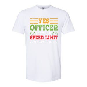 Yes Officer I Saw The Speed Limit For Car Enthusiasts Great Gift Softstyle CVC T-Shirt