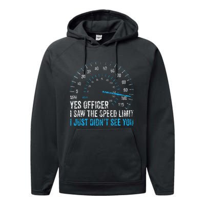 Yes Officer I Saw The Speed Limit Car Racing Sayings Performance Fleece Hoodie