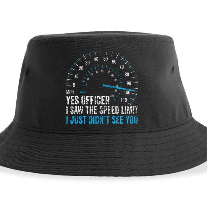 Yes Officer I Saw The Speed Limit Car Racing Sayings Sustainable Bucket Hat