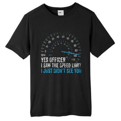 Yes Officer I Saw The Speed Limit Car Racing Sayings Tall Fusion ChromaSoft Performance T-Shirt