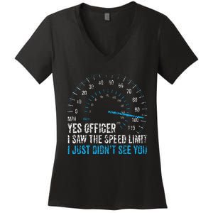 Yes Officer I Saw The Speed Limit Car Racing Sayings Women's V-Neck T-Shirt