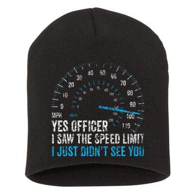 Yes Officer I Saw The Speed Limit Car Racing Sayings Short Acrylic Beanie