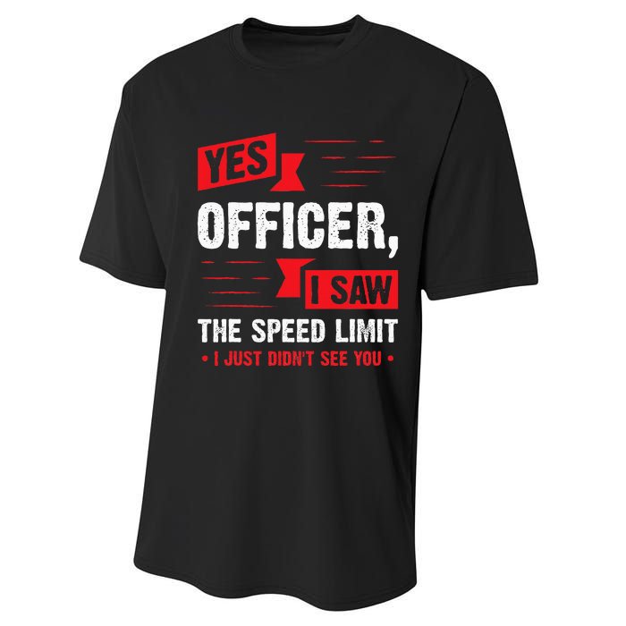 Yes Officer I Saw The Speed Limit Car Enthusiast Performance Sprint T-Shirt