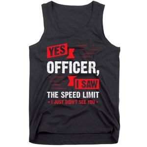 Yes Officer I Saw The Speed Limit Car Enthusiast Tank Top