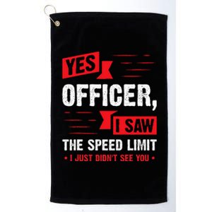 Yes Officer I Saw The Speed Limit Car Enthusiast Platinum Collection Golf Towel